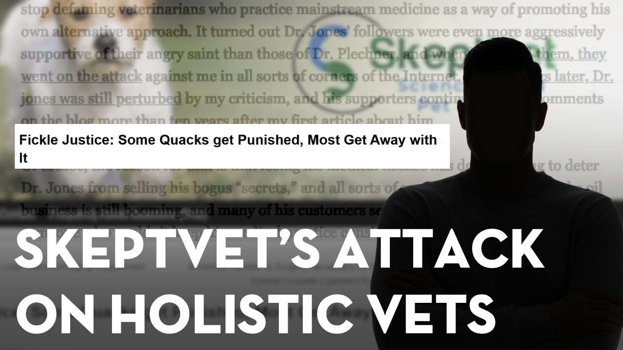 Dr. Andrew Jones Responds to the SkeptVet Attack
